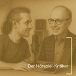 Der Hörspiel-Kritiker: Welche Hörspiele lohnt es anzuhören? Oliver Sturm und Thomas Kirsche im Interview - Skizze