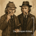 Der Hörspiel-Kritiker: Welche Hörspiele lohnt es anzuhören? Der Hörspiel-Kritiker: Welche Hörspiele lohnt es anzuhören?